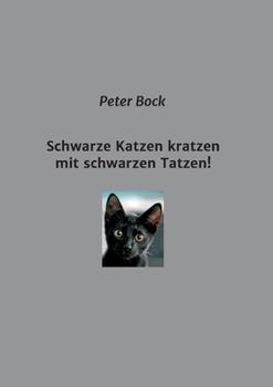 Paperback Schwarze Katzen kratzen mit schwarzen Tatzen! [German] Book