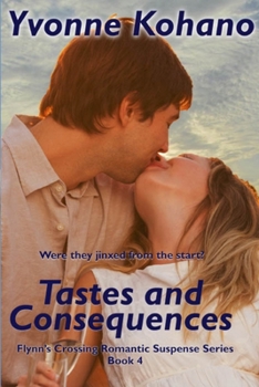Paperback Tastes and Consequences: Flynn's Crossing Romantic Suspense Book 4 Book