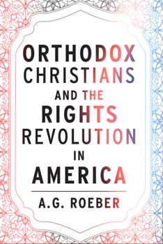 Paperback Orthodox Christians and the Rights Revolution in America Book