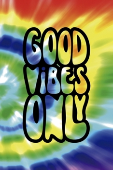 Paperback Good Vibes Only: Notebook Journal Composition Blank Lined Diary Notepad 120 Pages Paperback Rainbow Spiral Stoner Book