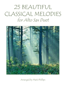 Paperback 25 Beautiful Classical Melodies for Alto Sax Duet Book