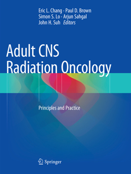 Paperback Adult CNS Radiation Oncology: Principles and Practice Book