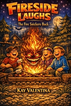 Paperback The Fire Snickers Back: Book One (FIRESIDE LAUGHS) Book
