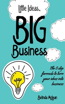 Paperback Little Ideas Big Business Book