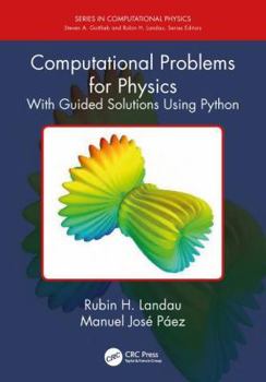 Hardcover Computational Problems for Physics: With Guided Solutions Using Python Book