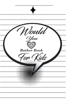 Paperback Would You Rather Book For Kids: funny, silly and challenging game of questions for children, perfect holiday book present and christmas gift for girls Book