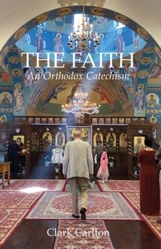 Paperback The Faith: An Orthodox Catechism Book