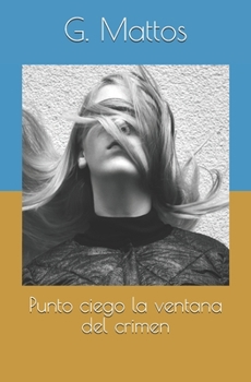 Paperback Punto ciego la ventana del crimen [Spanish] Book