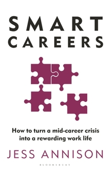 Paperback Smart Careers: How to Turn a Mid-Career Crisis Into a Rewarding Work Life Book