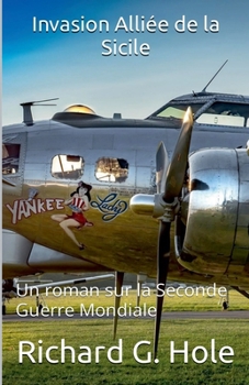 Invasion Alliée de la Sicile (La Seconde Guerre Mondiale) (French Edition)