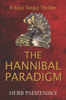 Paperback The Hannibal Paradigm: A Ross Siegal Thriller Book