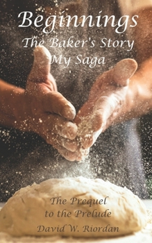 Paperback Beginnings: The Baker's Story, My Saga Book