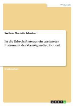 Paperback Ist die Erbschaftssteuer ein geeignetes Instrument der Vermögensdistribution? [German] Book