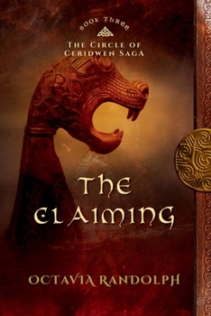 The Claiming - Book #3 of the Circle of Ceridwen Saga