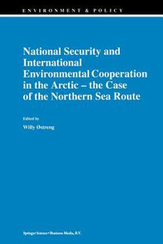 Paperback National Security and International Environmental Cooperation in the Arctic -- The Case of the Northern Sea Route Book