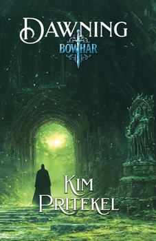 Dawning (Bowhar) - Book #3 of the Bowhar
