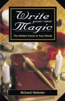 Paperback Write Your Own Magic: The Hidden Power in Your Words Book