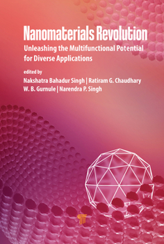 Hardcover Nanomaterials Revolution: Unleashing the Multifunctional Potential for Diverse Applications Book