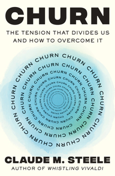 Hardcover Churn: The Tension That Divides Us and How to Overcome It Book