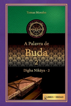 Paperback A Palavra de Buda - 2: Digha Nikaya - 2 [Portuguese] Book