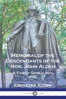 Paperback Memorial of the Descendants of the Hon. John Alden: A Family Genealogy Book