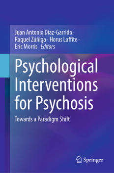 Hardcover Psychological Interventions for Psychosis: Towards a Paradigm Shift Book