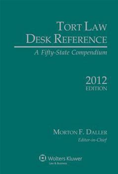 Paperback Tort Law Desk Reference: A Fifty State Compendium, 2012 Edition Book
