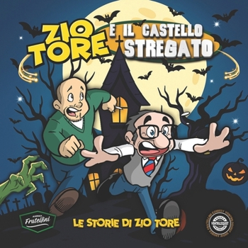Zio Tore e il Castello Stregato: Le storie di Zio Tore (Italian Edition)