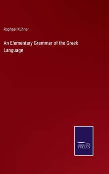 Hardcover An Elementary Grammar of the Greek Language Book
