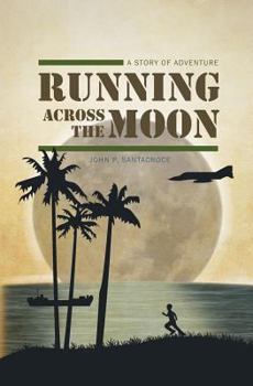 Paperback Running Across the Moon: A Story of Adventure Book