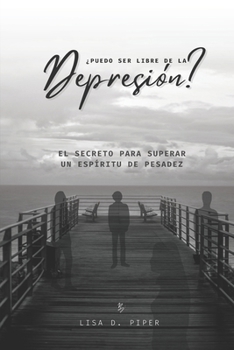 Paperback ¿pUEDO SER LIBRE DE LA Depresión?: El secreto para superar un Espíritu de Pesadez [Spanish] Book