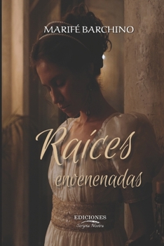 Paperback Raíces Envenenadas [Spanish] Book