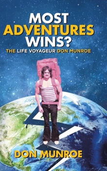 Hardcover Most Adventures Wins?: The Life Voyageur Don Munroe Book
