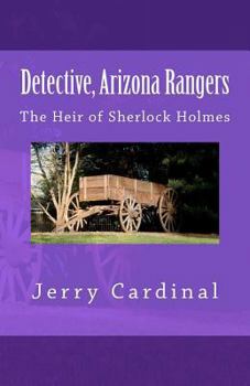 Paperback Detective, Arizona Rangers: The Heir of Sherlock Holmes Book