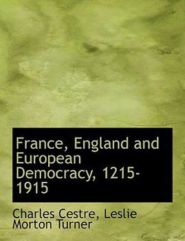 Paperback France, England and European Democracy, 1215-1915 Book