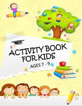 Paperback Activity Book for Kids Ages 7 - 9 Book