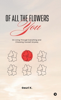 Of All The Flowers: You