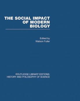 Hardcover The Social Impact of Modern Biology Book