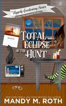 Total Eclipse of the Hunt - Book #5 of the Happily Everlasting