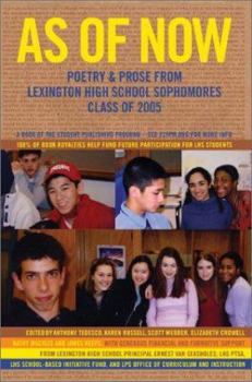 Paperback As of Now: Poetry & Prose From Lexington High School Sophomores Class of 2005 Book