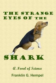 Paperback The Strange Eyes of the Shark: A Novel of Science Book