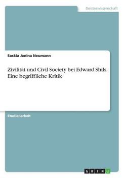 Paperback Zivilität und Civil Society bei Edward Shils. Eine begriffliche Kritik [German] Book