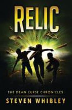 Relic: The Dean Curse Chronicles, #2 - Book #2 of the Dean Curse Chronicles