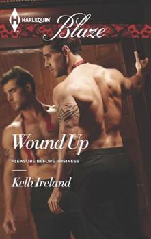 Wound Up - Book #2 of the Pleasure Before Business