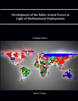 Paperback Development of the Baltic Armed Forces in Light of Multinational Deployments (Enlarged Edition) Book