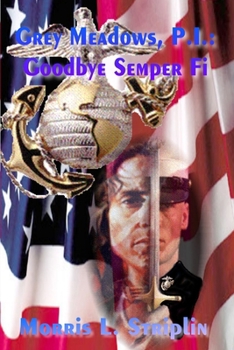Grey Meadows, P.I.: Goodbye Semper Fi