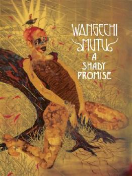 Hardcover Wangechi Mutu: A Shady Promise Book