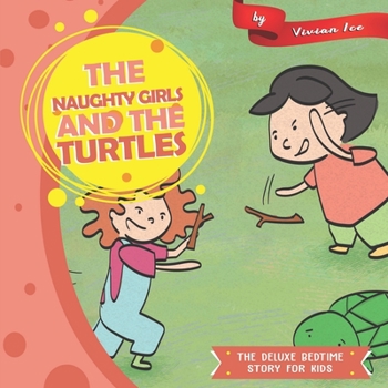 The Naughty Girls and The Turtles (The Deluxe Bedtime Story for Kids)