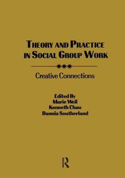 Paperback Theory and Practice in Social Group Work: Creative Connections Book