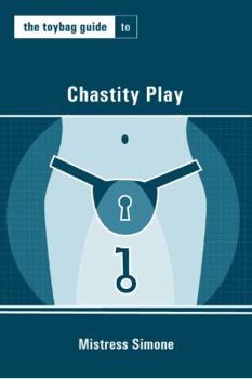 Paperback The Toybag Guide to Chastity Play Book